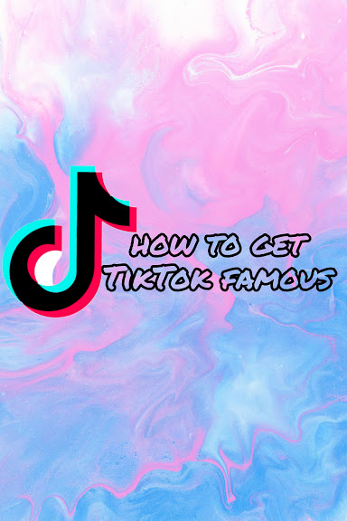 How To Get Famous On Tiktok Fast in 2020?