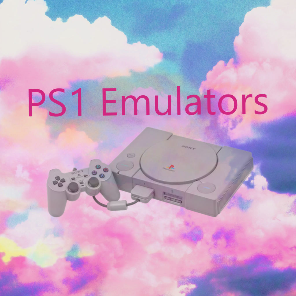 10 Best PS1 Emulators for PC in 2021 ShatnersWorld