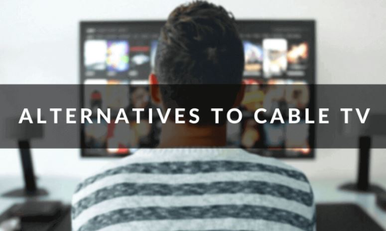 Cable TV Alternatives