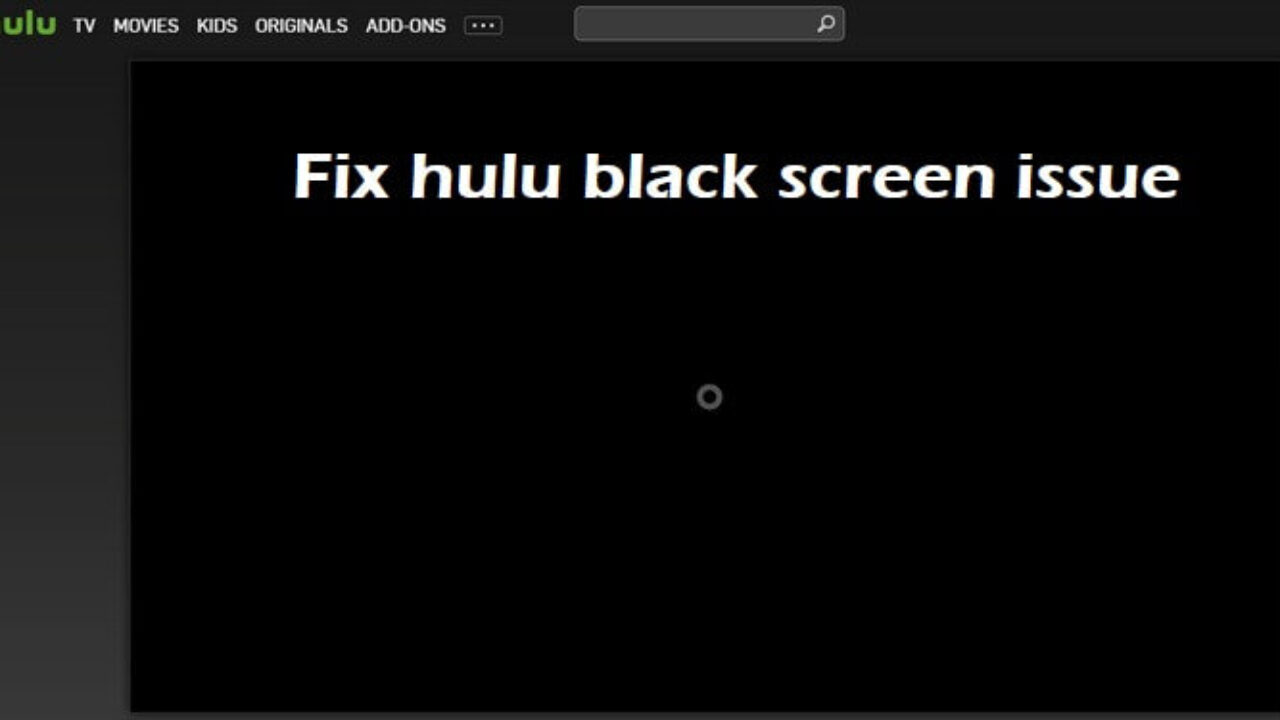 fix hulu black screen 1280x720 1